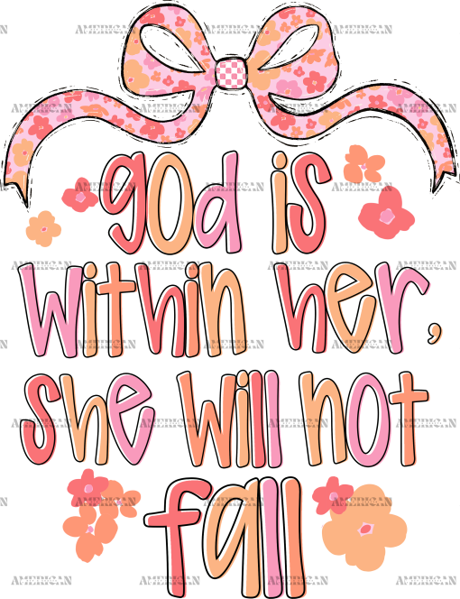 God Is Within Her She Will Not Fall DTF Transfer