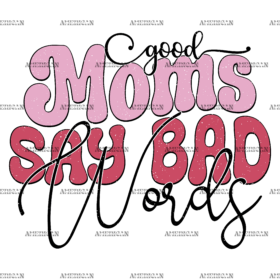 Good Moms Say Bad Words-2 DTF Transfer
