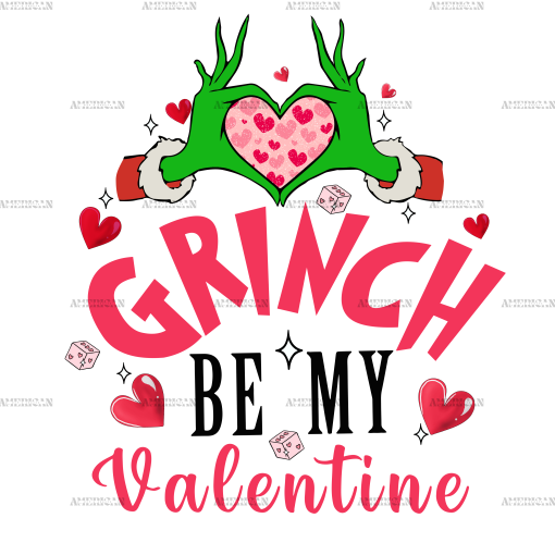 Grinch Be My Valentine DTF Transfer