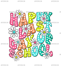 Happy Last Day Of School-7 DTF Transfer