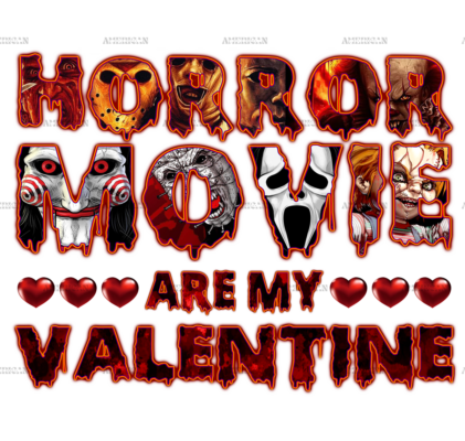 Horror Movie Are My Valentine DTF Transfer