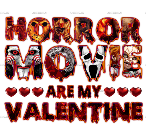 Horror Movie Are My Valentine DTF Transfer