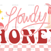 Howdy Honey Checkered DTF Transfer