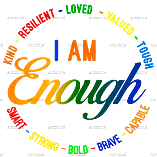 I Am Enough DTF Transfer