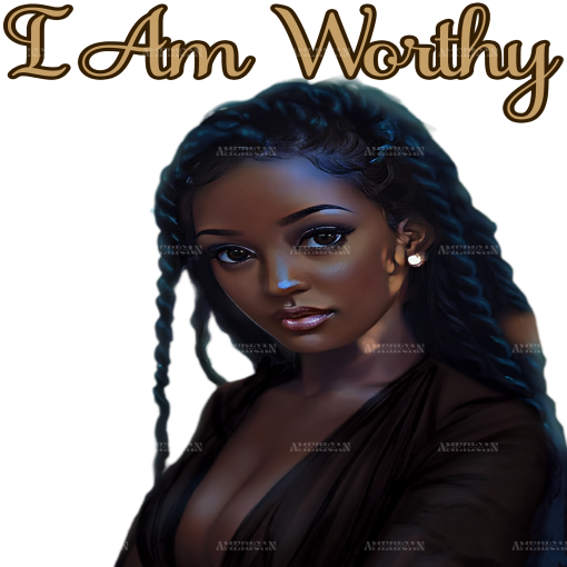 I Am Worthy Black Women DTF Transfer