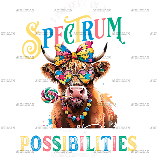 I Believe In A Spectrum Of Possibilities DTF Transfer