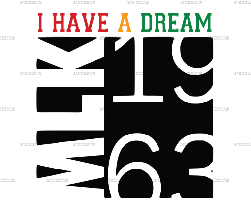 I Have A Dream MLK 1963 Black DTF Transfer