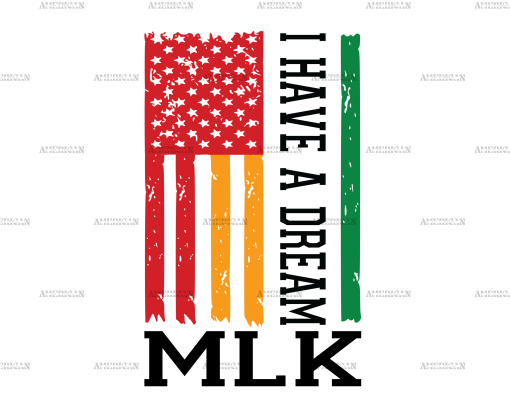 I Have A Dream MLK Flag-2 DTF Transfer