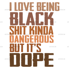 I Love Being Black-2 DTF Transfer