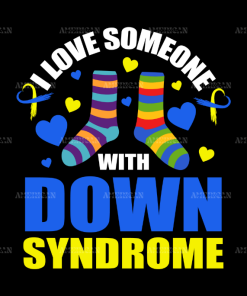 I Love Someone With Down Syndrome-2 DTF Transfer