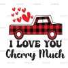 I Love You Cherry Much DTF Transfer