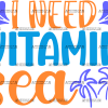 I Need Vitamin Sea DTF Transfer
