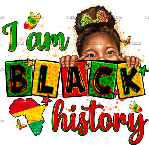 I am Black History Little Girl DTF Transfer