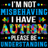 I'm Not Misbehaving Autism DTF Transfer