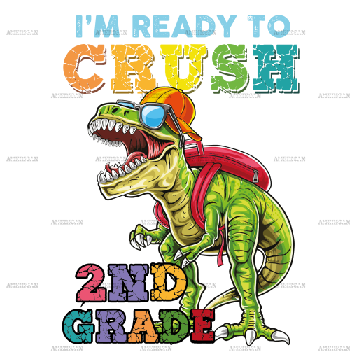 I'm Ready To Crush Dinosours 2nd Grade DTF Transfer