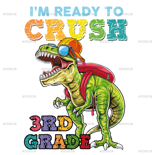 I'm Ready To Crush Dinosours 3rd Grade DTF Transfer