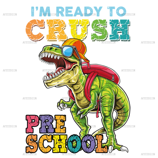 I'm Ready To Crush Dinosours Preschool DTF Transfer