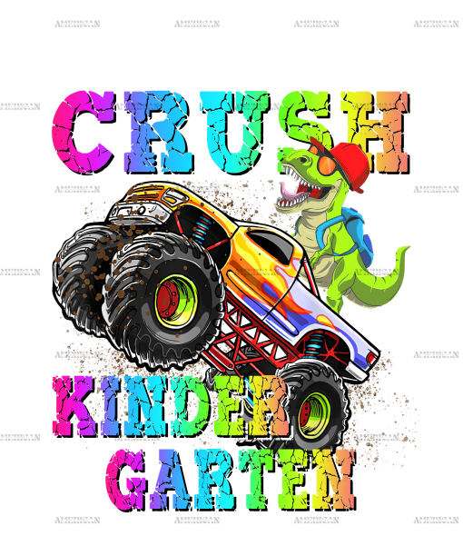 I'm Ready To Crush Truck Kindergarten DTF Transfer