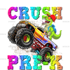 I'm Ready To Crush Truck Pre-K DTF Transfer