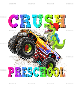 I'm Ready To Crush Truck Preschool DTF Transfer
