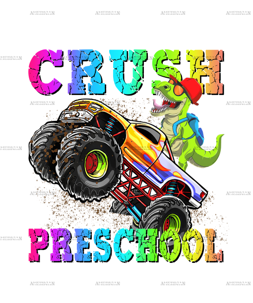 I'm Ready To Crush Truck Preschool DTF Transfer