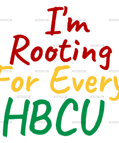 I'm Rooting For Every HBCU-1 DTF Transfer