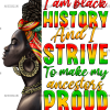 Iam Black History And I Strive To Make My Ancestor Proud-2 DTF Transfer