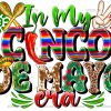 In My Cinco De Mayo Era DTF Transfer