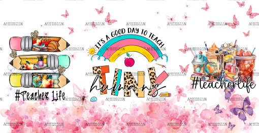 Its A Good Day To Teach Tiny Humans Butterfly UV DTF Transfer