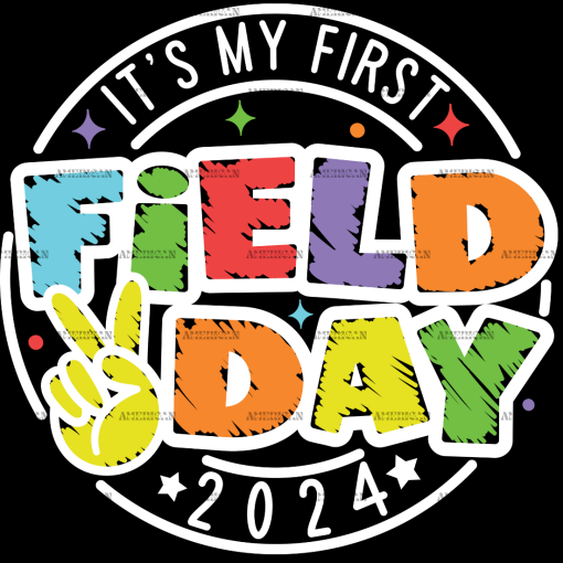 Its My First Field Day 2024 DTF Transfer