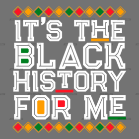 Its The Black History For Me-4 DTF Transfer