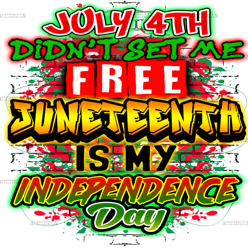 July 4th Didnt Set Me Free DTF Transfer