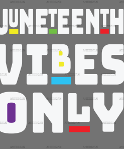 Juneteenth Good Vibes Only-2 DTF Transfer
