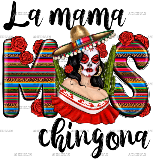 La Mama Mos Chingona DTF Transfer