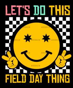 Lets Do This Field Day Thing-1 DTF Transfer