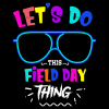 Lets Do This Field Day Thing-2 DTF Transfer