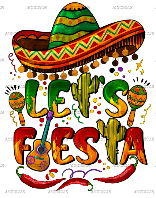 Lets Fiesta Mexican Hat DTF Transfer