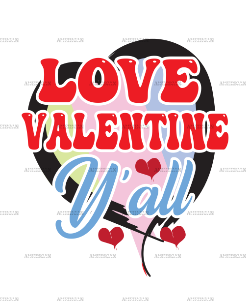Love Valentine Y'all DTF Transfer