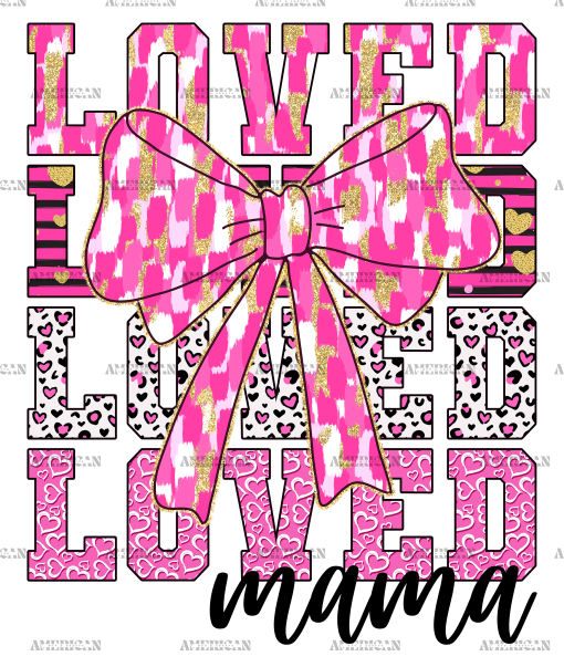 Loved Mama Bow DTF Transfer