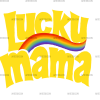 Lucky Mama Yellow DTF Transfer