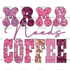 Mama Needs Coffee-4 DTF Transfer