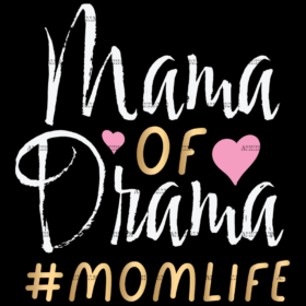 Mama Of Drama Momlife Gold DTF Transfer
