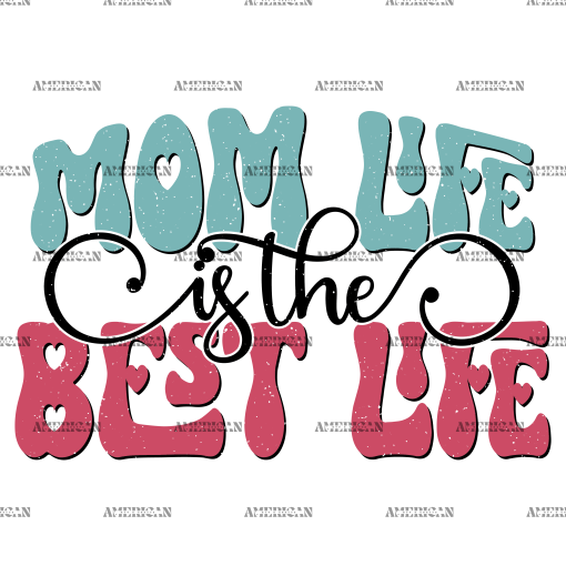 Mom Life Is The Best Life-2 DTF Transfer