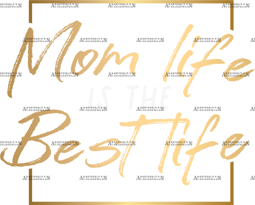 Mom Life Is The Best Life Gold DTF Transfer