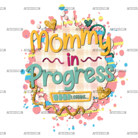 Mommy In Progress DTF Transfer
