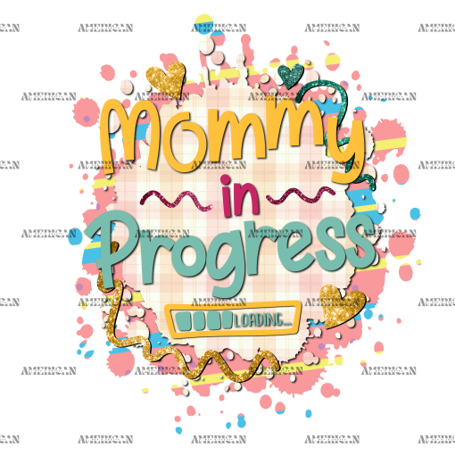 Mommy In Progress DTF Transfer