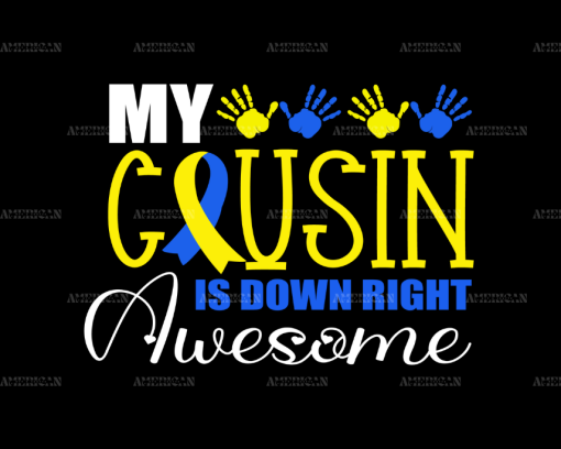 My Cousin Is Down Right Awesome DTF Transfer