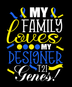 My Family Loves My Designer Genes DTF Transfer