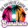 My Favorite Color Is Sunshine DTF Transfer