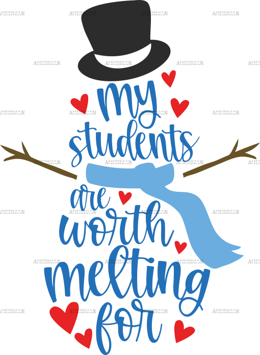My Students Are Worth Melting For DTF Transfer